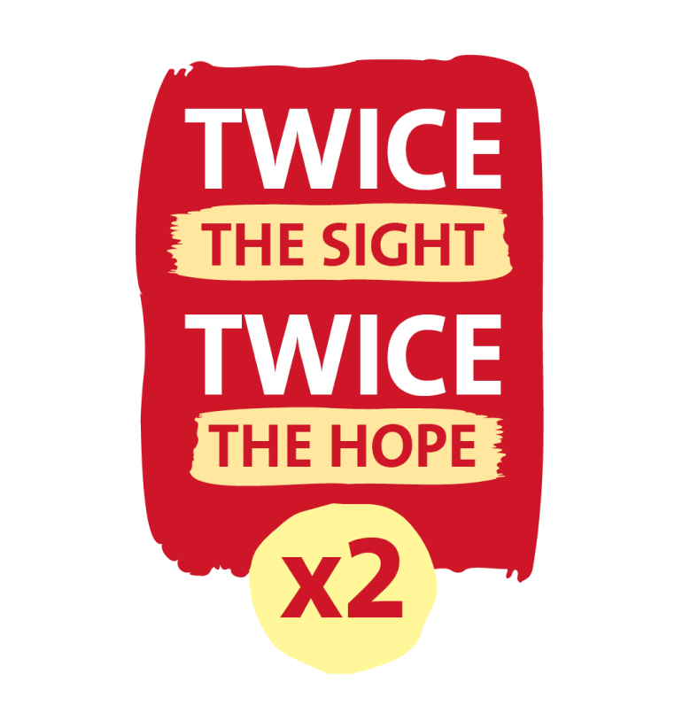 Twice the sight, Twice the hope. x2
